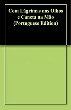 Capa do livro Com Lágrimas nos Olhos e Caneta na Mão - Adão Santos