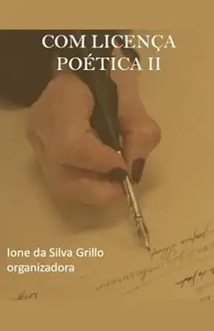 Com Licença Poética II - Ione Grillo Com Licença Poética II - Ione Grillo