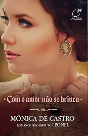Com o Amor Não se Brinca – Vol. 2 – Mônica De Castro