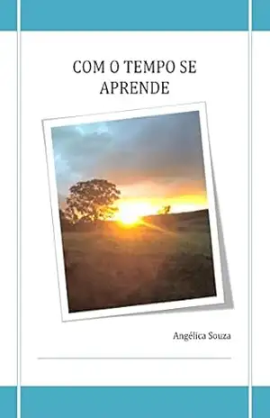 Com o Tempo se Aprende – Angélica Souza