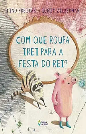 Capa do livro Com que roupa irei para a festa do rei? - Tino Freitas