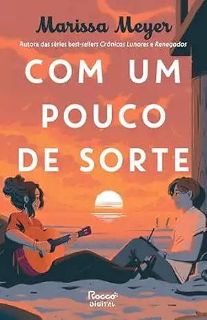 Com um pouco de sorte – Marissa Meyer