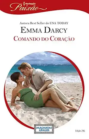 Capa do livro Comando do Coração (Harlequin Jessica Especial Livro 296) - Emma Darcy