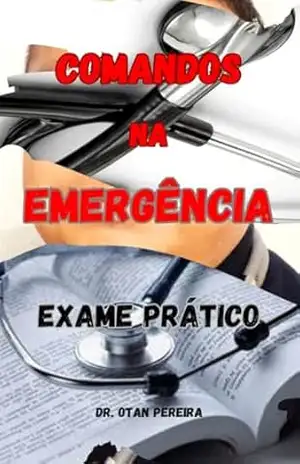 Capa do livro COMANDOS NA EMERGENCIA – EXAME PRÁTICO DO REVALIDA INEP: REVALIDA INEP - OTAN PEREIRA