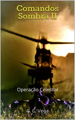 Baixar Comandos Sombra II: Operação Celestial pdf, epub, mobi, eBook