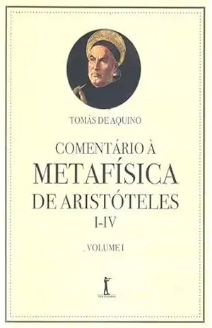 Comentário à Metafísica de Aristóteles I–IV (Digital): Volume 1 – Santo Tomás de Aquino
