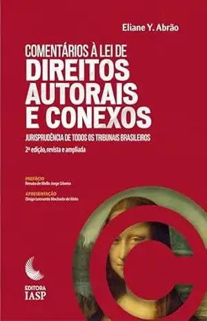 Capa do livro Comentários à Lei de Direitos Autorais e Conexos: Jurisprudência de Todos os Tribunais Brasileiros - Eliane Yachouh Abrão