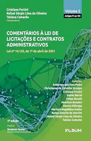 Comentários À Lei De Licitações E Contratos Administrativos – VOL 2: Lei nº 14.133, de 1º de abril de 2021 – Cristiana Fortini