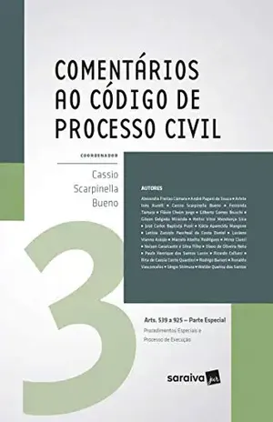 Comentários ao Código de Processo Civil Vol. 3 – CASSIO SCARPINELLA BUENO