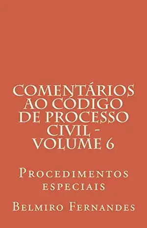 Capa do livro Comentários ao Código de Processo Civil – Volume 6: Procedimentos especiais - Belmiro Fernandes