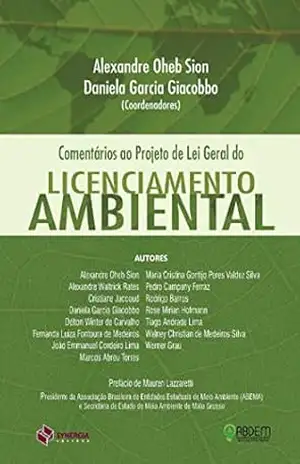 Comentários ao projeto de lei geral do licenciamento ambiental – Alexandre Oheb Sion