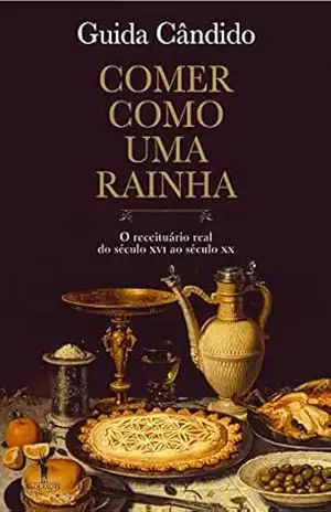 Comer Como Uma Rainha – Guida Cândido