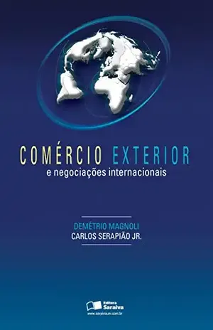 Capa do livro COMÉRCIO EXTERIOR E NEGOCIAÇÕES INTERNACIONAIS - DEMETRIO MAGNOLI CARLOS JOSE SERAPIAO JUNIOR