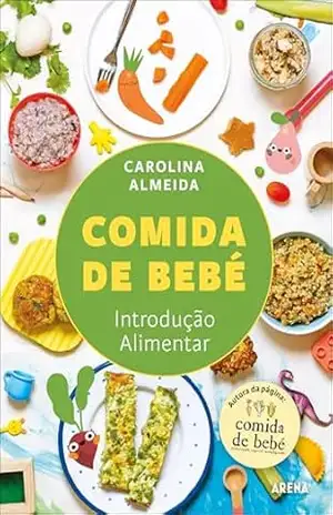 Capa do livro Comida de Bebé – Introdução Alimentar - Carolina Almeida