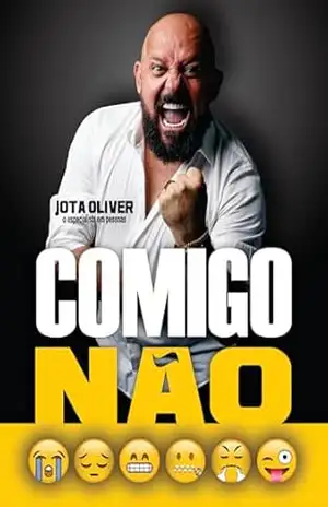 Comigo não: Chega de ser bobo e passado para traz – Jota Oliver