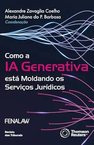 Como a IA generativa está moldando os serviços jurídicos – Alexandre Zavaglia Coelho