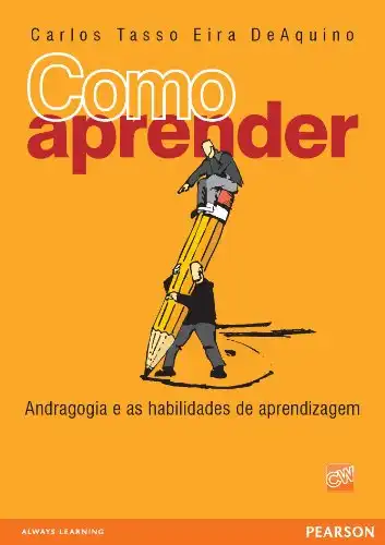 Baixar Como Aprender: andragogia e as habilidades de aprendizagem pdf, epub, mobi, eBook