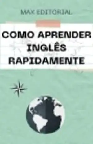 Como Aprender Inglês Rapidamente – MAX EDITORIAL