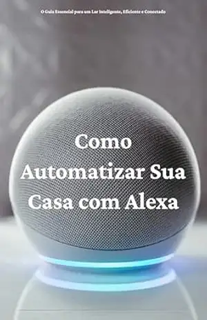 Como Automatizar Sua Casa com Alexa – Vítor Fleury
