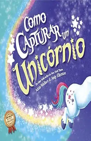 Como Capturar um Unicórnio – On Line  Editora