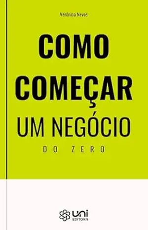 Capa do livro Como começar um negócio do zero - Verônica Neves