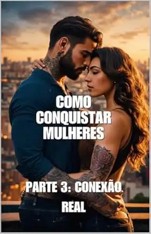 Capa do livro Como conquistar mulheres: parte 3 - Camila Andrade