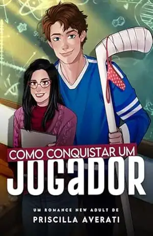 Como Conquistar Um Jogador – Priscilla Averati