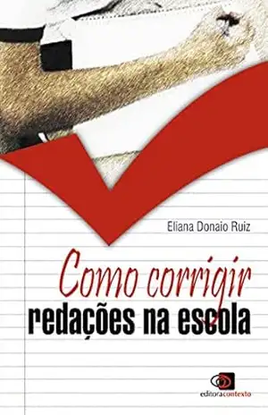 Como corrigir redações na escola – Eliana Donaio Ruiz