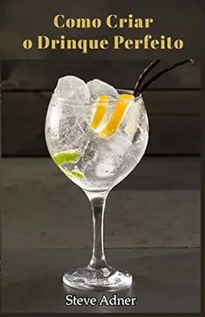 Como Criar o Drinque Perfeito – Adri Nerja