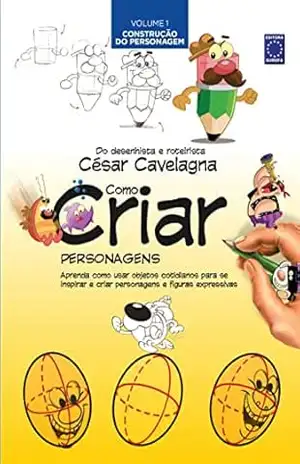 Como Criar Personagens Volume 1 – Construção do Personagem – Editora Europa
