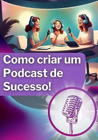 Baixar Como Criar um Podcast de Sucesso pdf, epub, mobi, eBook