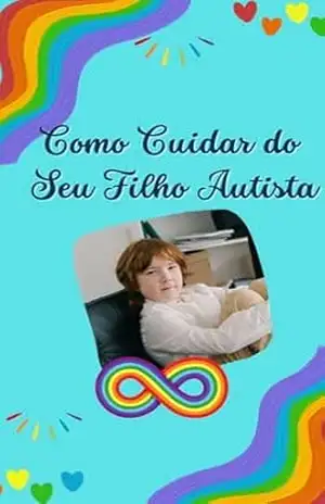 Capa do livro Como Cuidar do Seu Filho Autista: Um Guia Prático para Pais e Familiares - Reginaldo Sousa