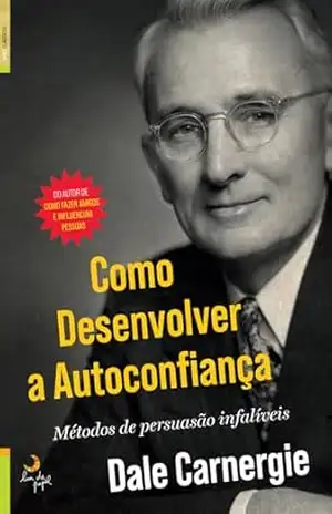 Capa do livro Como Desenvolver a Autoconfiança - Dale Carnegie