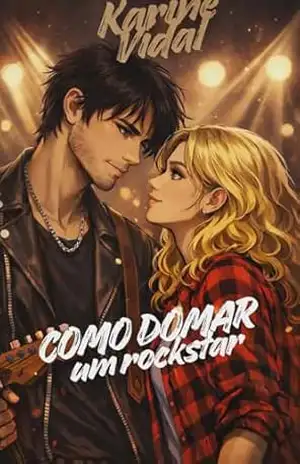 Como domar um rockstar – Karine Vidal