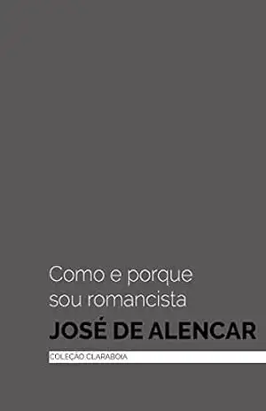 Como e porque sou romancista – José de Alencar