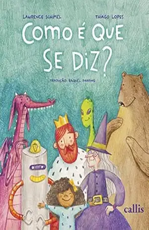 Como é que se diz? – Lawrence Schimel