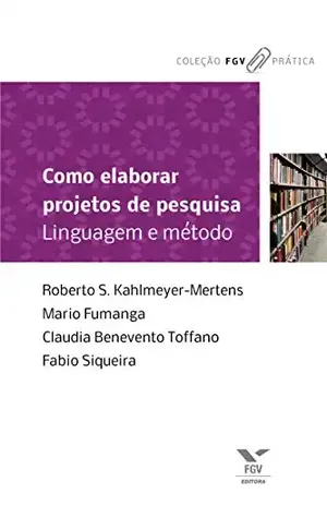 Como elaborar projetos de pesquisa: linguagem e método – Claudia Toffano Benevento Marques Como elaborar projetos de pesquisa: linguagem e método – Claudia Toffano Benevento Marques