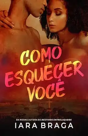 Como Esquecer Você – Iara Braga Como Esquecer Você – Iara Braga
