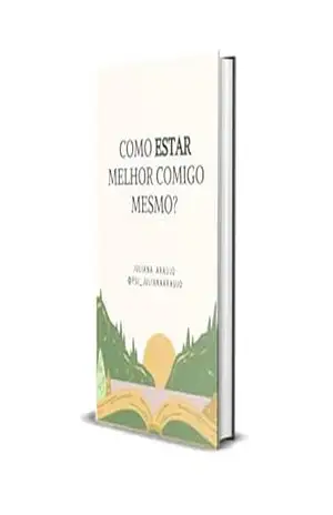 Como estar melhor comigo mesmo?: O presente eBook traz uma linguagem de forma fácil, simples e assertiva, com objetivo de melhorar nossa relação conosco. – Juliana Araujo