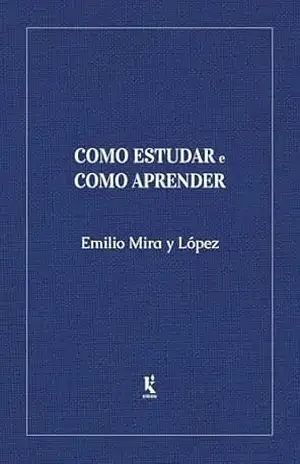 Como Estudar E Como Aprender – Emilio Mira Y López Como Estudar E Como Aprender – Emilio Mira Y López