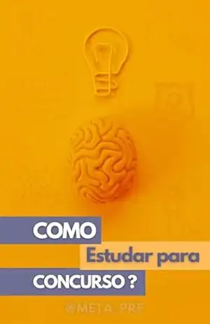Como estudar para Concurso Público: Desvendando Estratégias e Técnicas para Aprovação em Concursos Públicos – ANTONIO JUNIOR