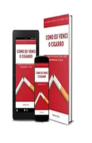 Como Eu Venci o Cigarro: 7 Passos Eficazes Para Você Abandonar o Vício – Helena  Silva