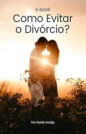 Capa do livro Como Evitar o Divórcio?: Restaurando seu casamento - David Araujo