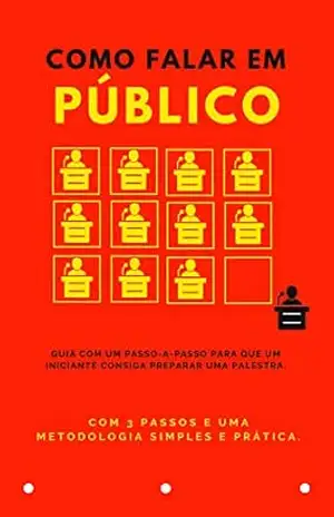 Capa do livro Como Falar em Publico – Preciso falar em público e agora?: Guia com um passo–a–passo para que um iniciante consiga preparar uma palestra - David Eloan
