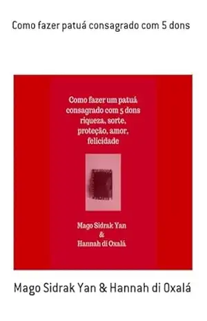 Como Fazer Patuá Consagrado Com 5 Dons – Mago Sidrak Yan & Hannah Di Oxalá