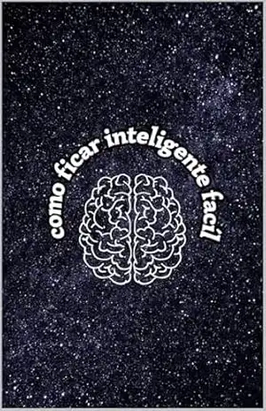como ficar inteligente fácil – thiago souza