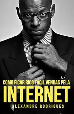 COMO FICAR RICO FÁCIL VENDENDO NA INTERNET: GUIA PRATICO PARA 2025–2026 – Alexandre Rodrigues COMO FICAR RICO FÁCIL VENDENDO NA INTERNET: GUIA PRATICO PARA 2025–2026 – Alexandre Rodrigues