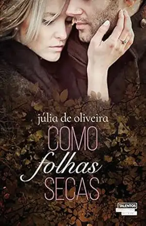 Capa do livro Como folhas secas - Júlia de Oliveira
