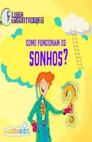 Como Funcionam os Sonhos? – Curiosidades para Crianças: Clube dos Perguntadores – Volume 1 - Luiz Filipe Matias Reis Como Funcionam os Sonhos? – Curiosidades para Crianças: Clube dos Perguntadores – Volume 1 - Luiz Filipe Matias Reis