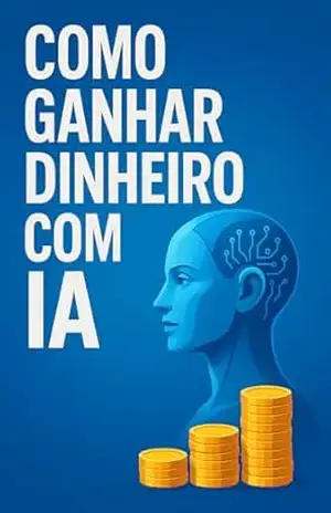 Capa do livro Como Ganhar Dinheiro com IA - P.M. Digital